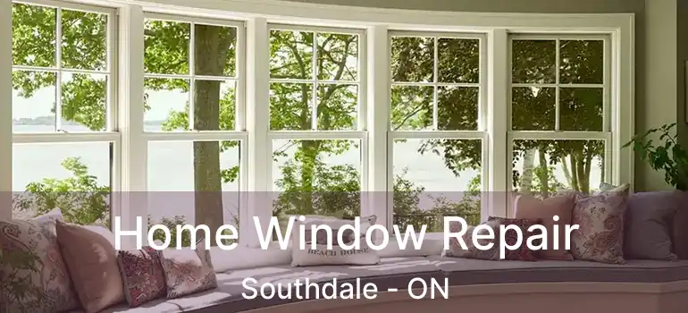  Home Window Repair Southdale - ON