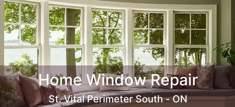 Home Window Repair St. Vital Perimeter South - ON