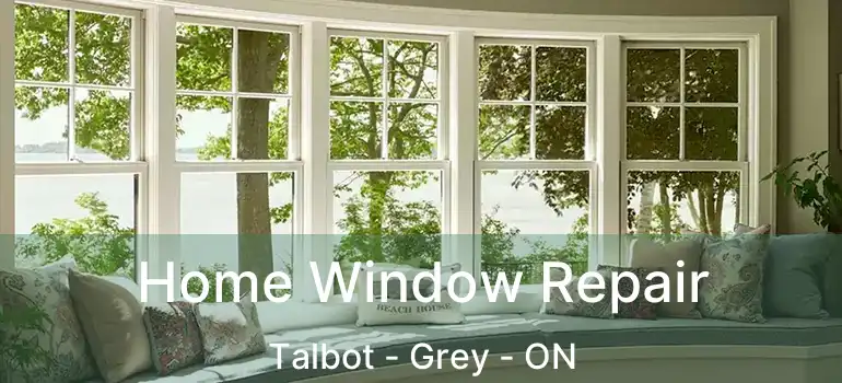  Home Window Repair Talbot - Grey - ON