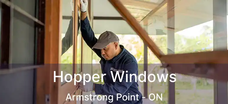  Hopper Windows Armstrong Point - ON