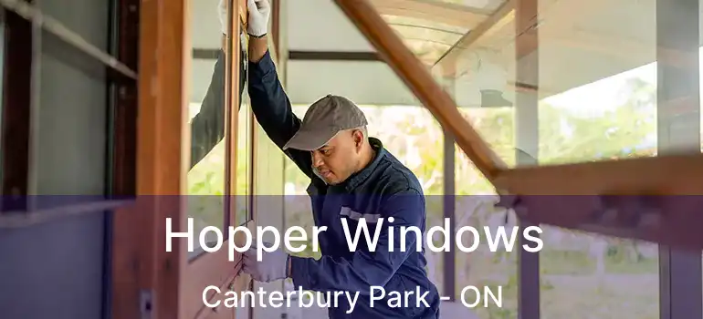  Hopper Windows Canterbury Park - ON