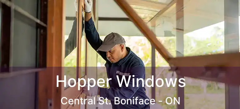  Hopper Windows Central St. Boniface - ON