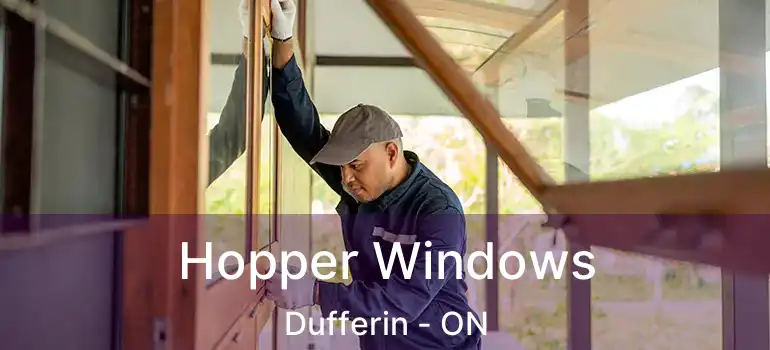  Hopper Windows Dufferin - ON
