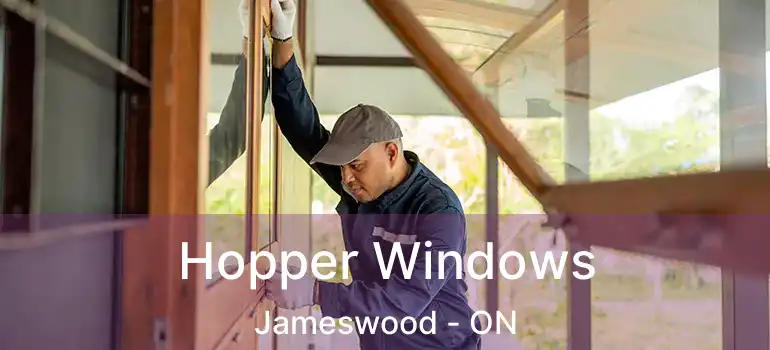  Hopper Windows Jameswood - ON