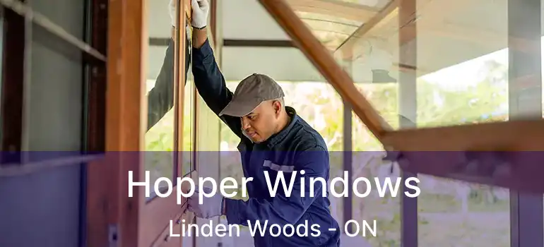  Hopper Windows Linden Woods - ON