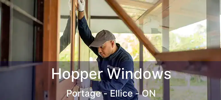  Hopper Windows Portage - Ellice - ON