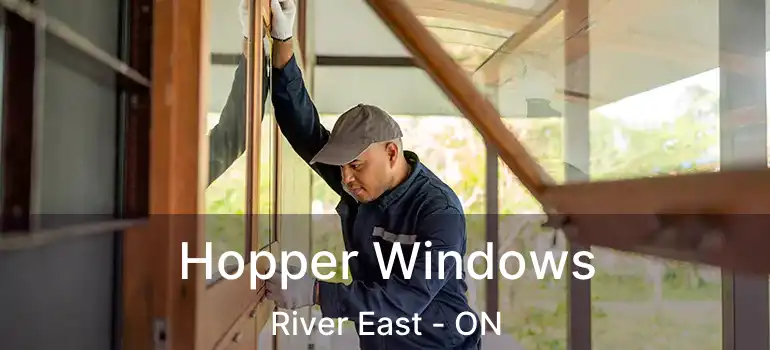  Hopper Windows River East - ON
