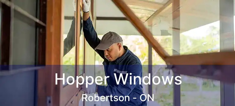  Hopper Windows Robertson - ON