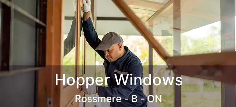  Hopper Windows Rossmere - B - ON