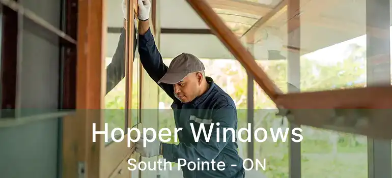  Hopper Windows South Pointe - ON
