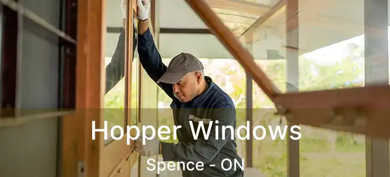  Hopper Windows Spence - ON