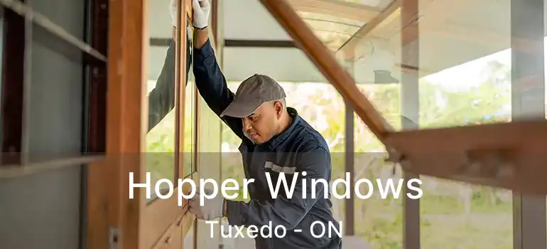  Hopper Windows Tuxedo - ON