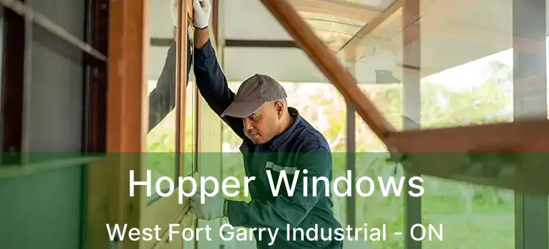 Hopper Windows West Fort Garry Industrial - ON