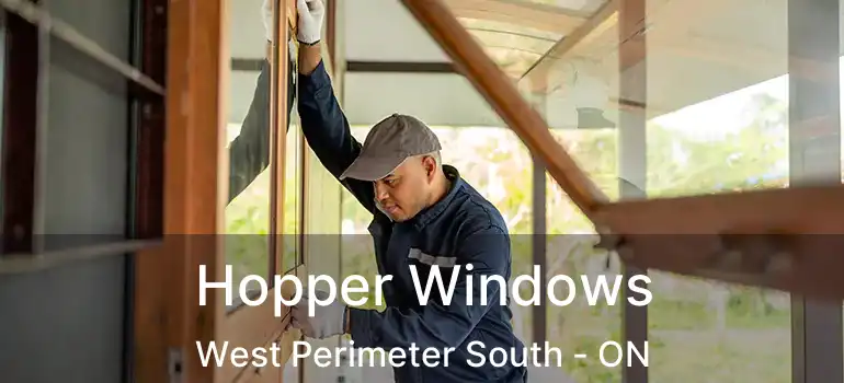  Hopper Windows West Perimeter South - ON