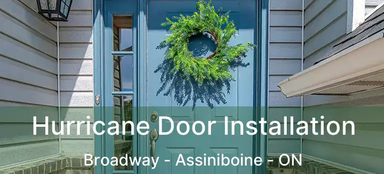  Hurricane Door Installation Broadway - Assiniboine - ON