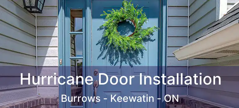  Hurricane Door Installation Burrows - Keewatin - ON