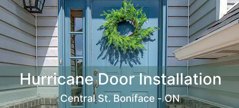  Hurricane Door Installation Central St. Boniface - ON