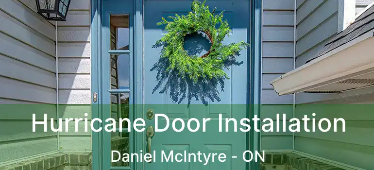  Hurricane Door Installation Daniel McIntyre - ON