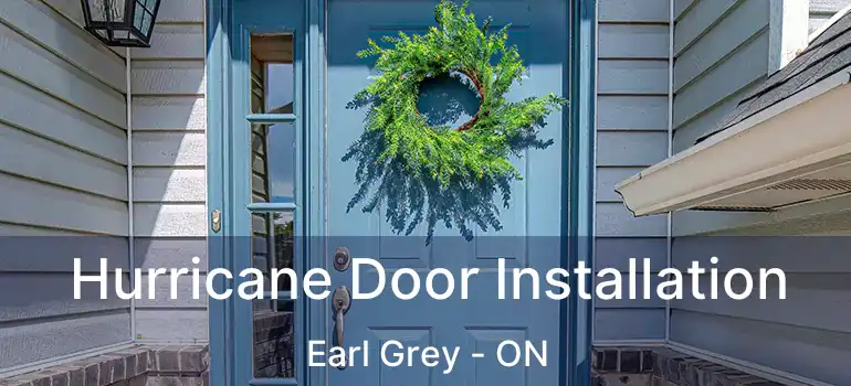  Hurricane Door Installation Earl Grey - ON