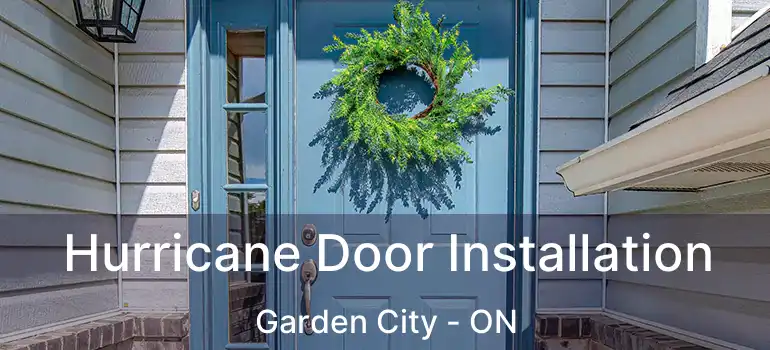  Hurricane Door Installation Garden City - ON