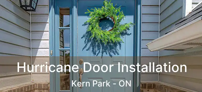  Hurricane Door Installation Kern Park - ON