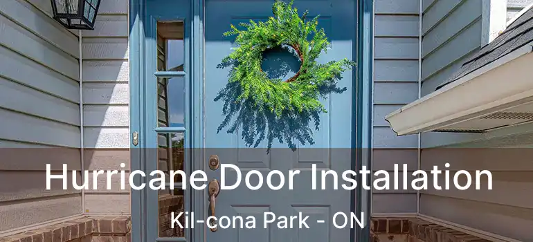  Hurricane Door Installation Kil-cona Park - ON