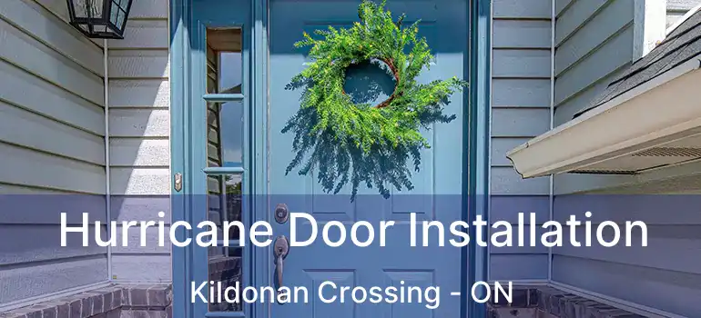  Hurricane Door Installation Kildonan Crossing - ON