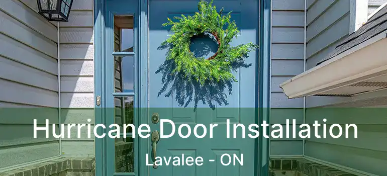  Hurricane Door Installation Lavalee - ON
