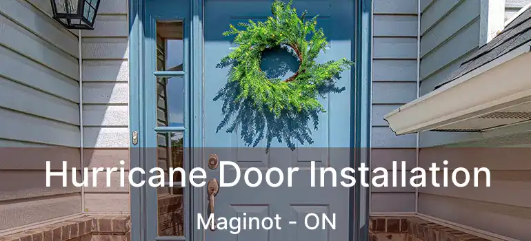  Hurricane Door Installation Maginot - ON