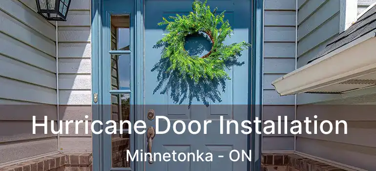  Hurricane Door Installation Minnetonka - ON
