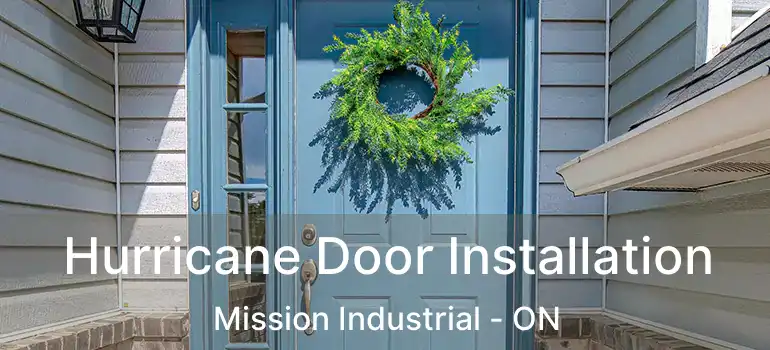  Hurricane Door Installation Mission Industrial - ON