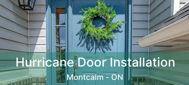  Hurricane Door Installation Montcalm - ON