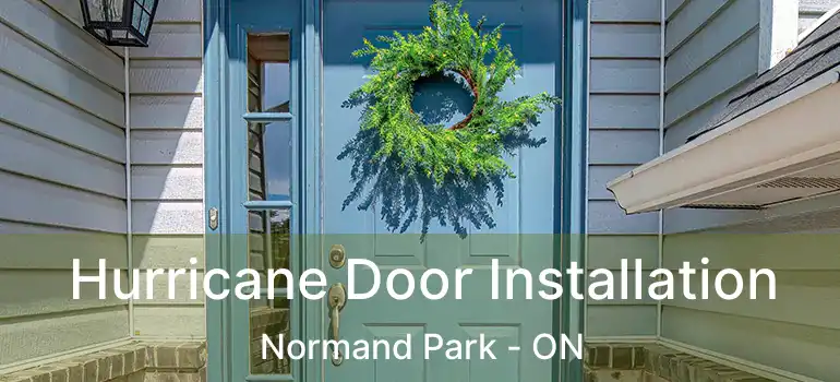  Hurricane Door Installation Normand Park - ON