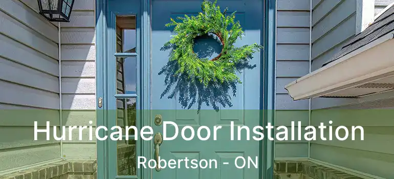  Hurricane Door Installation Robertson - ON