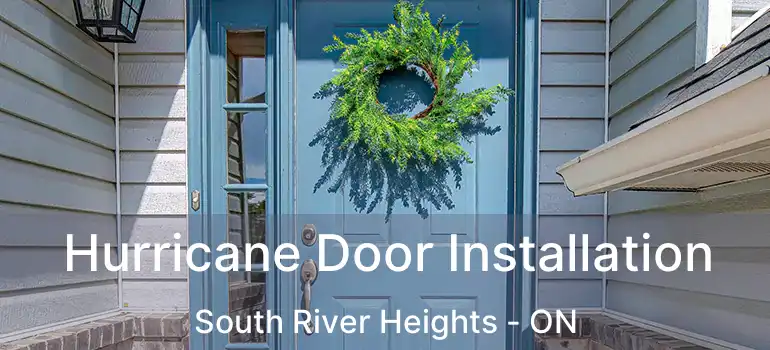  Hurricane Door Installation South River Heights - ON