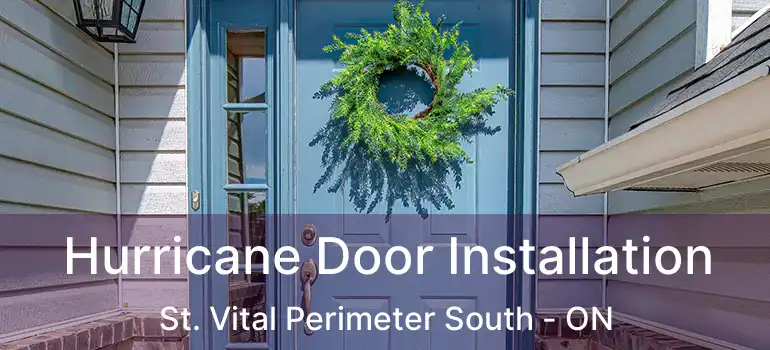  Hurricane Door Installation St. Vital Perimeter South - ON
