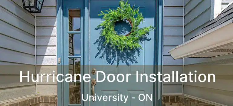  Hurricane Door Installation University - ON