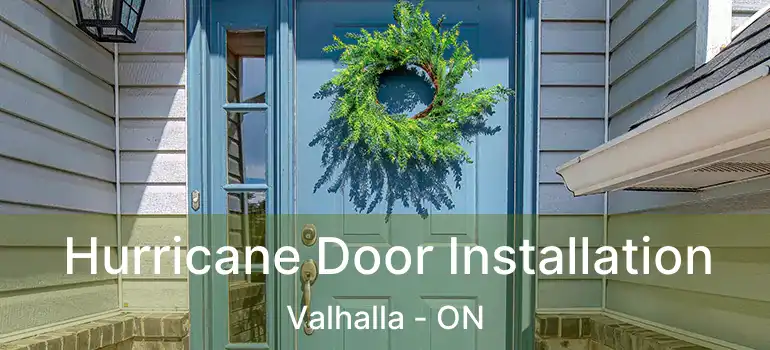  Hurricane Door Installation Valhalla - ON