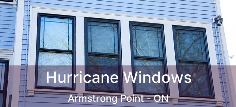  Hurricane Windows Armstrong Point - ON