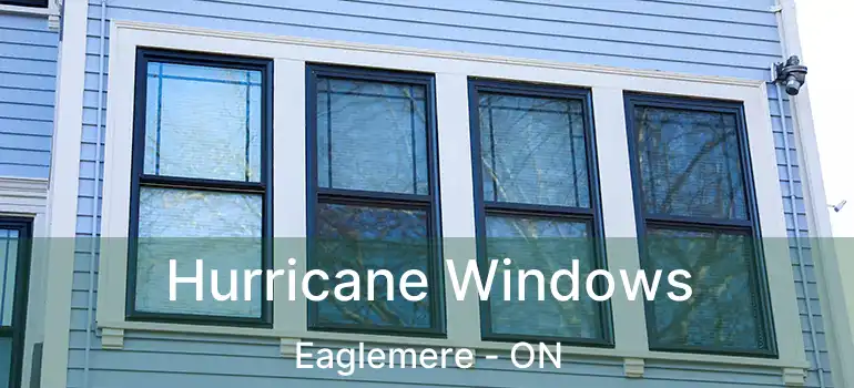  Hurricane Windows Eaglemere - ON