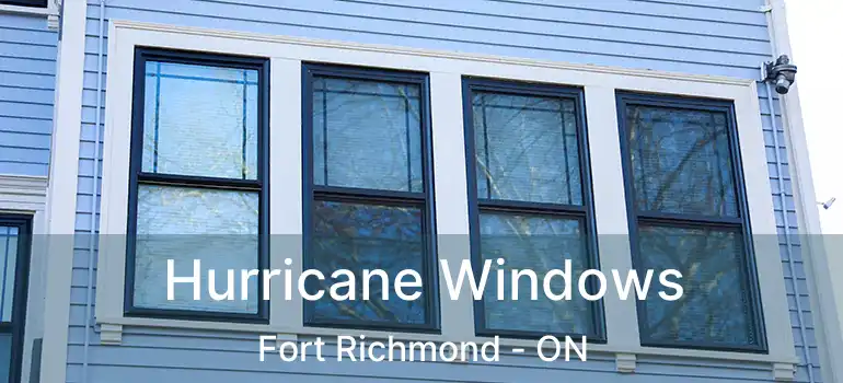  Hurricane Windows Fort Richmond - ON