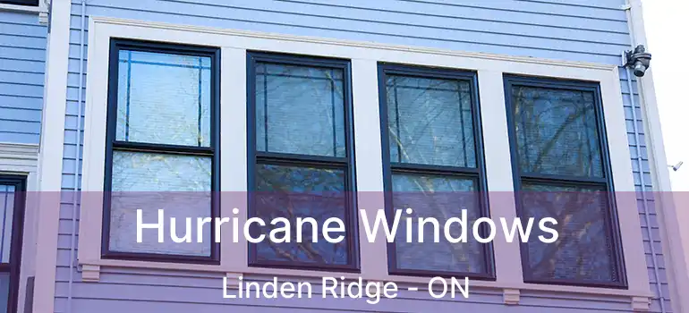  Hurricane Windows Linden Ridge - ON