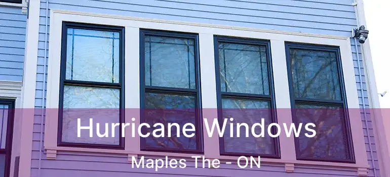  Hurricane Windows Maples The - ON