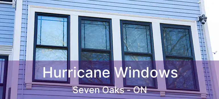  Hurricane Windows Seven Oaks - ON