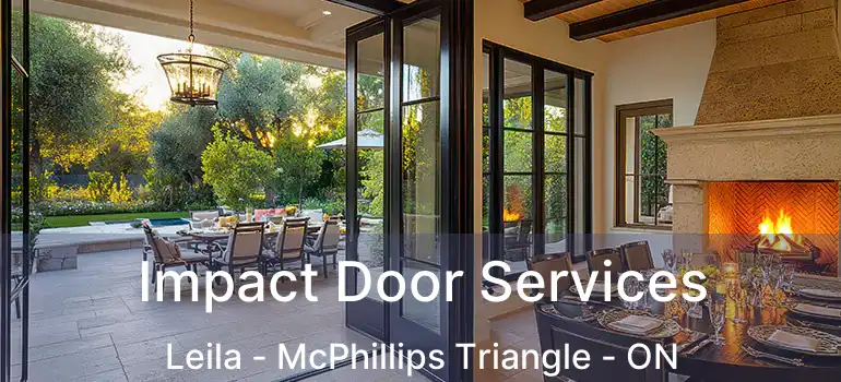 Impact Door Services Leila - McPhillips Triangle - ON