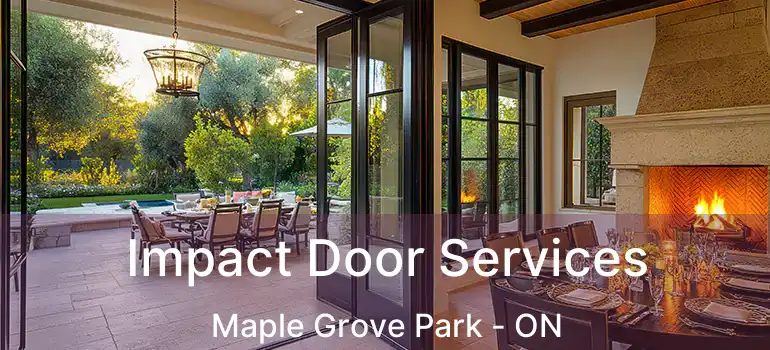  Impact Door Services Maple Grove Park - ON