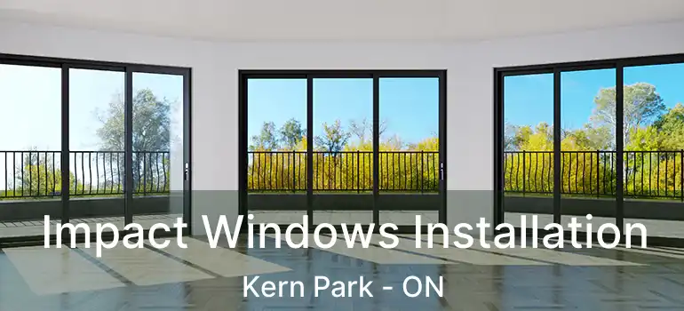  Impact Windows Installation Kern Park - ON