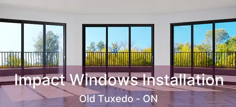  Impact Windows Installation Old Tuxedo - ON