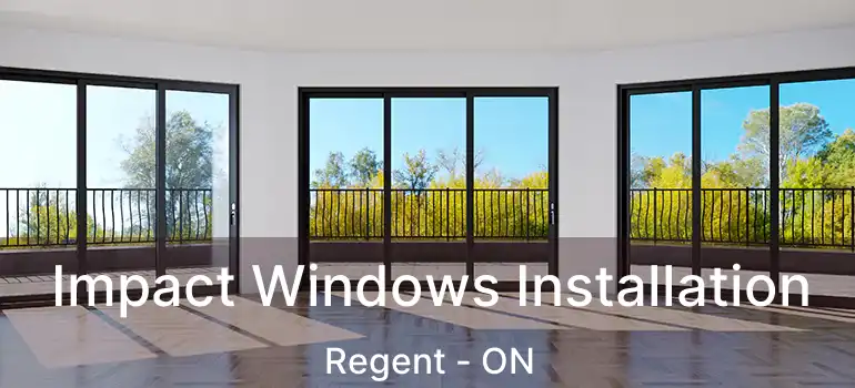  Impact Windows Installation Regent - ON