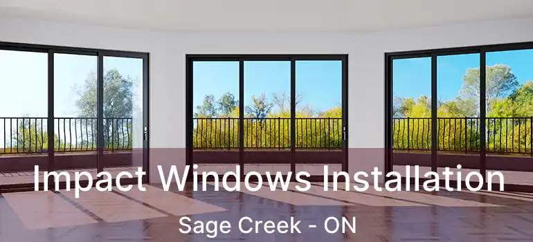  Impact Windows Installation Sage Creek - ON